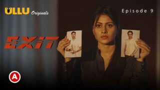 Exit Part 2 2022 Ullu Originals Hindi Web Series Episode 9